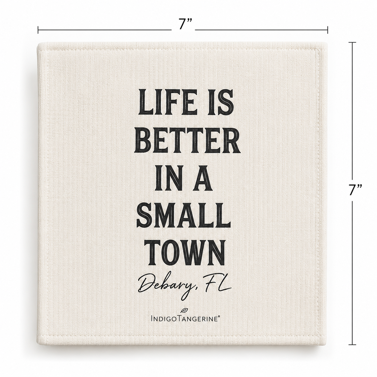 Life is Better Small Town Debary FL -  Swedish Dish Cloth
