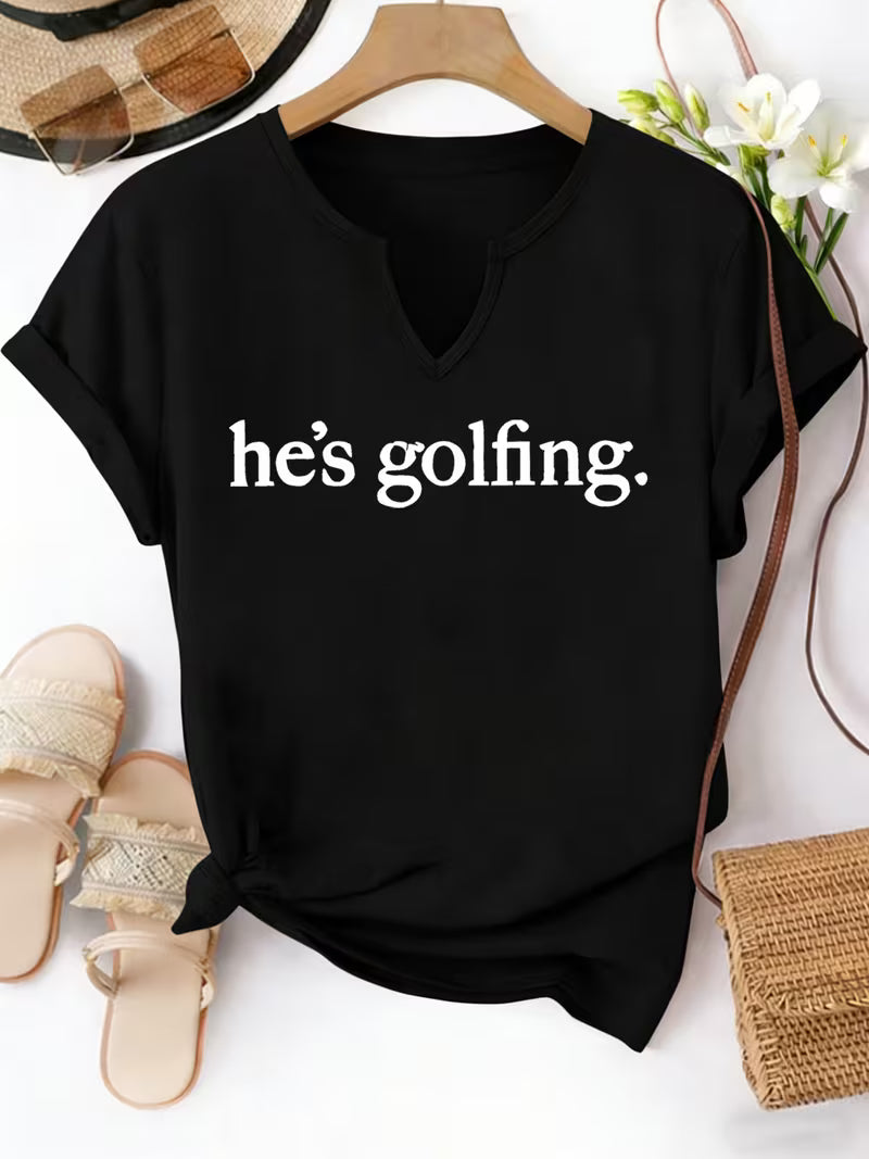 Women's "He's Golfing" V-Neck T-Shirt