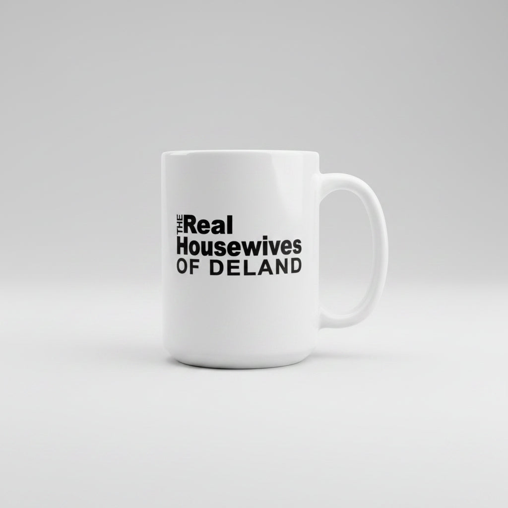 Custom the Real Housewives of Coffee Mug - DeLand
