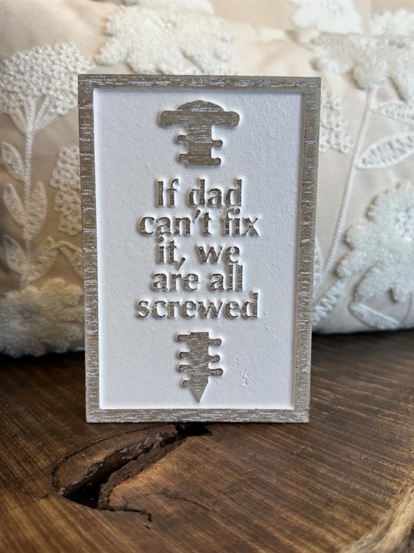 Decorative Sign | If Dad Can't Fix It