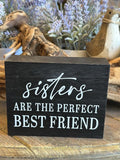 Decorative Sign | Sisters Are The Perfect Best Friends